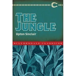 The Jungle -- Upton Sinclair